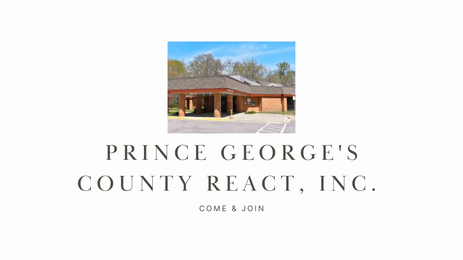 Supporting Your Community with Technology: Prince George's County REACT, Inc. (W3ECS)