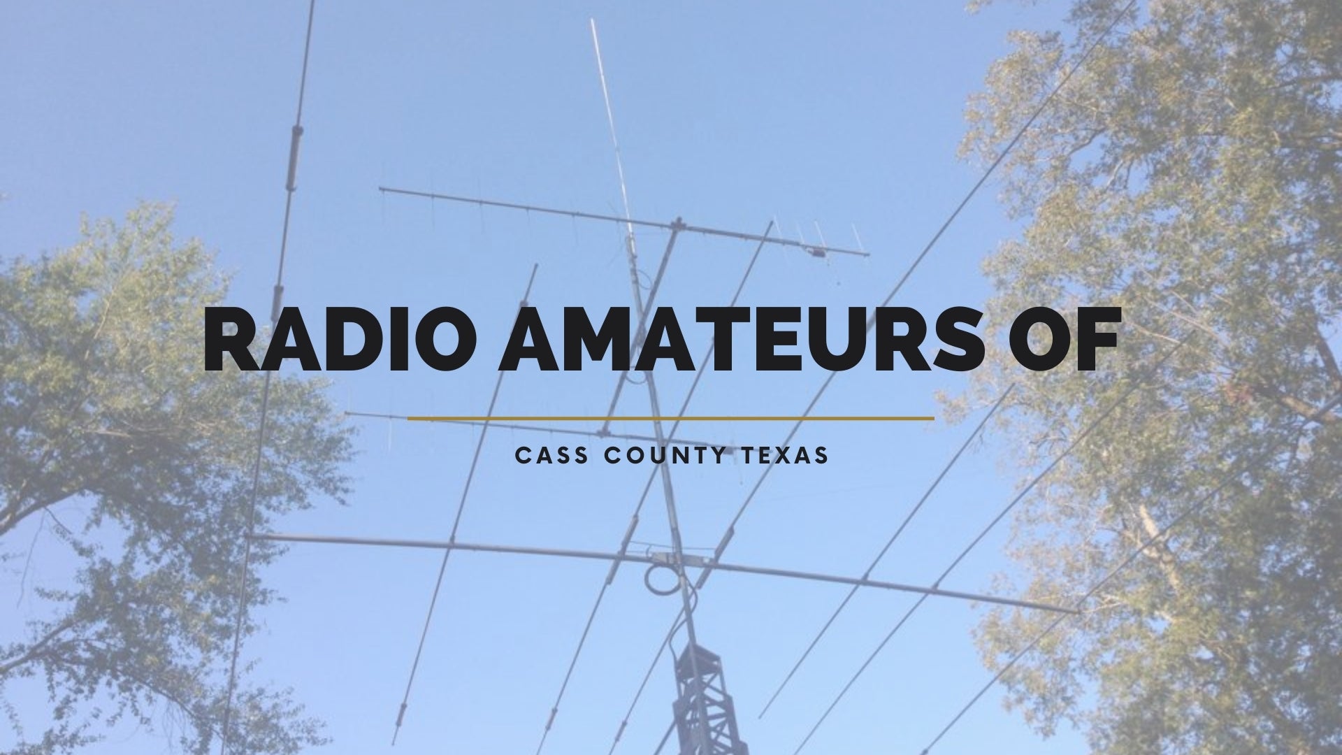 Radio Amateurs of Cass County Texas: Bridging Communication and Community