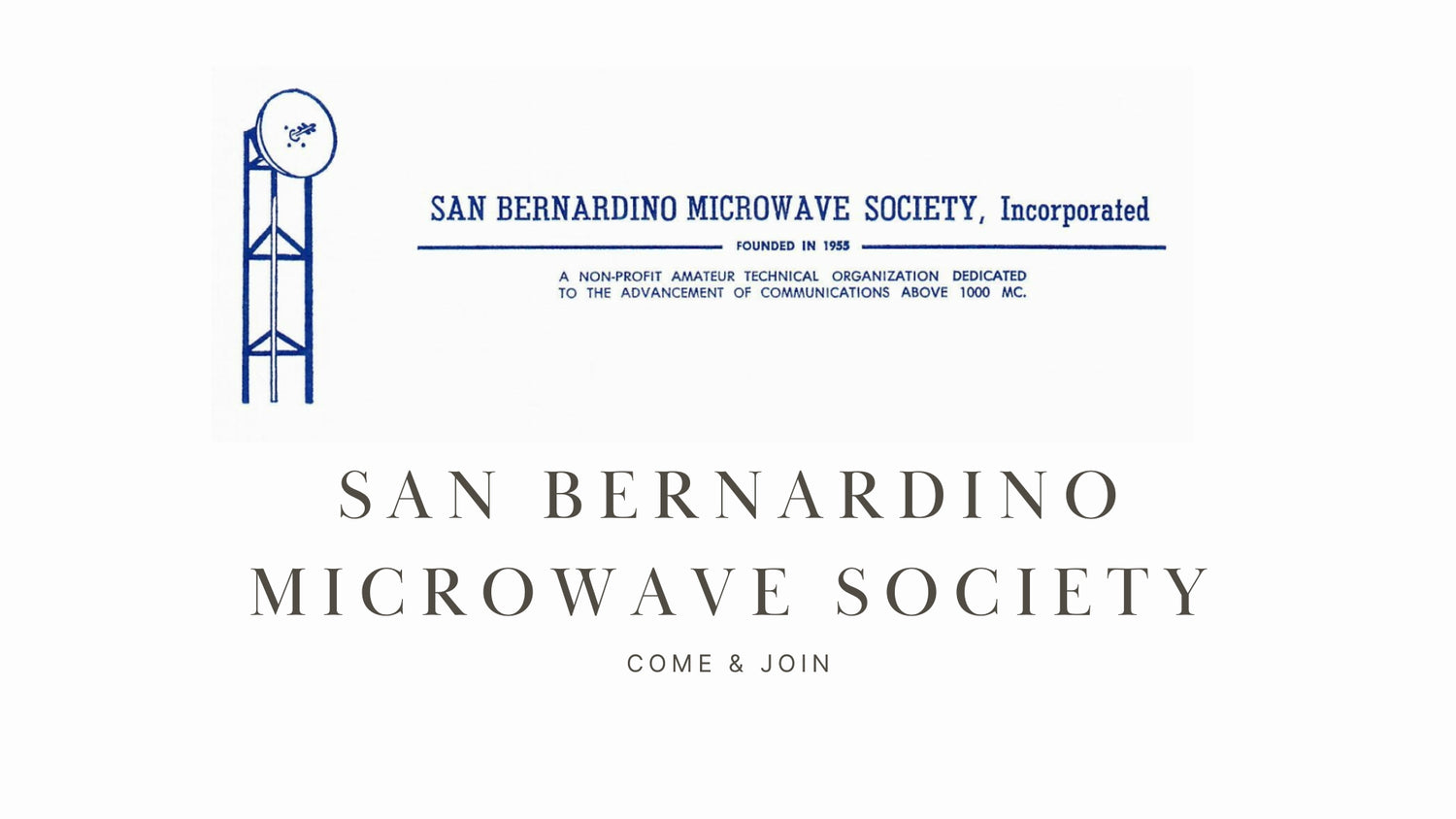 San Bernardino Microwave Society: Advancing Communications Above 1000 Mc/s