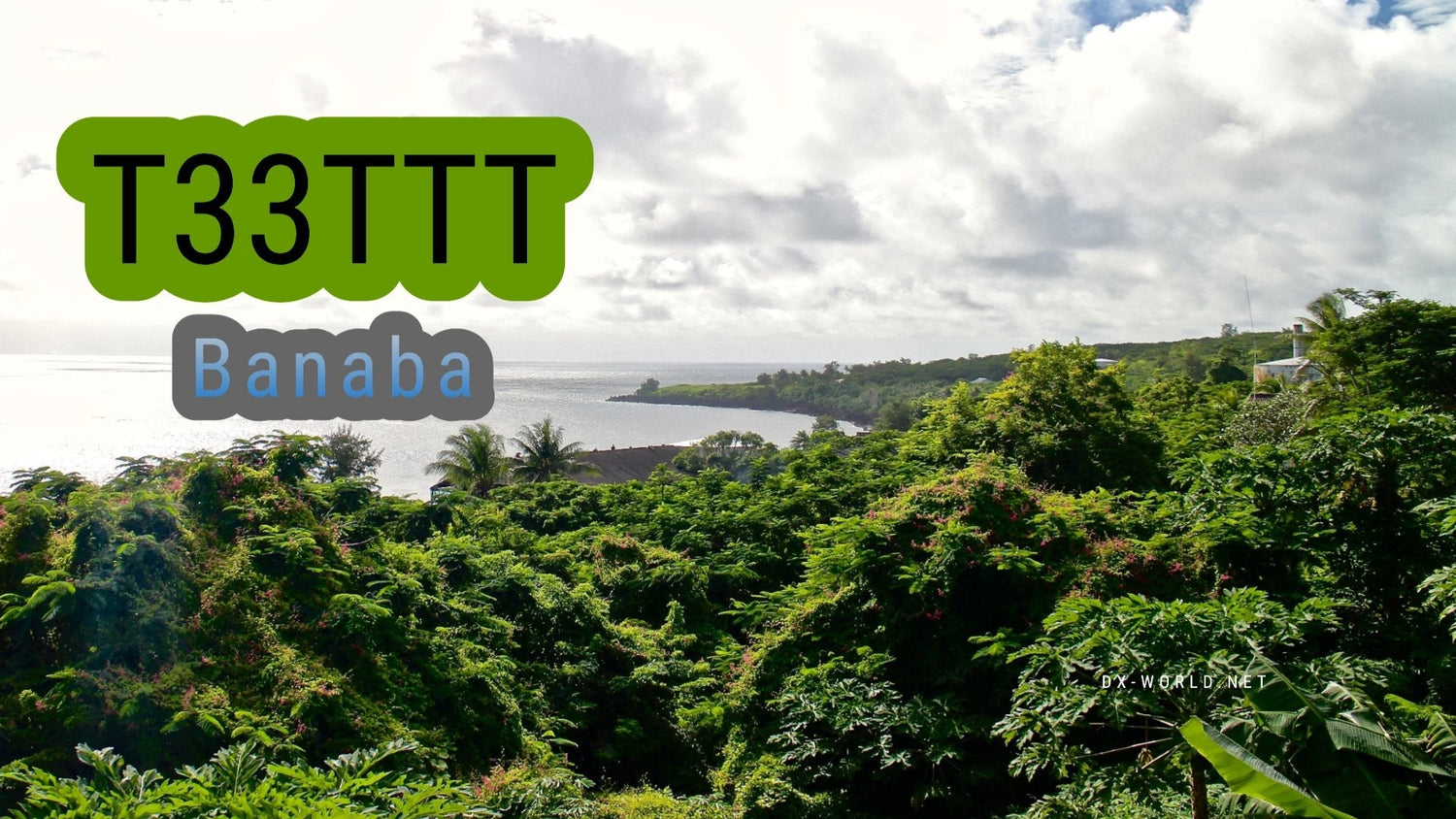 🌴 T33TTT – Banaba Island DXpedition Returns in 2025