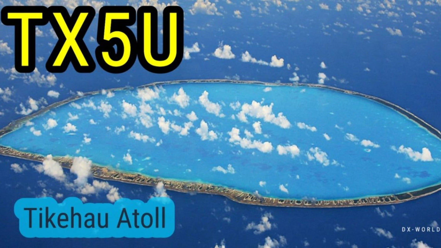 🌴 TX5U – Tuamotu Archipelago (Tikehau Atoll) DXpedition