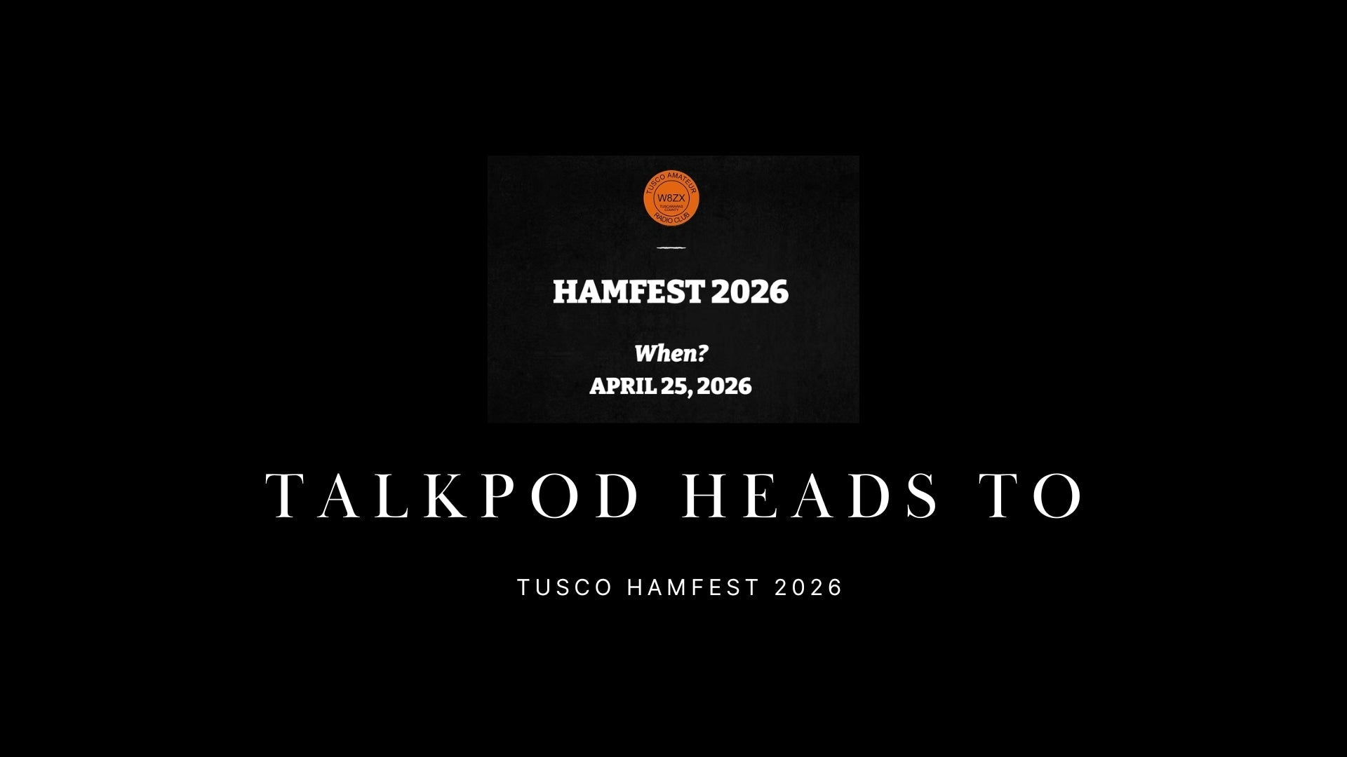 Talkpod Heads to Tusco Hamfest 2026: Connecting Generations Through Radio
