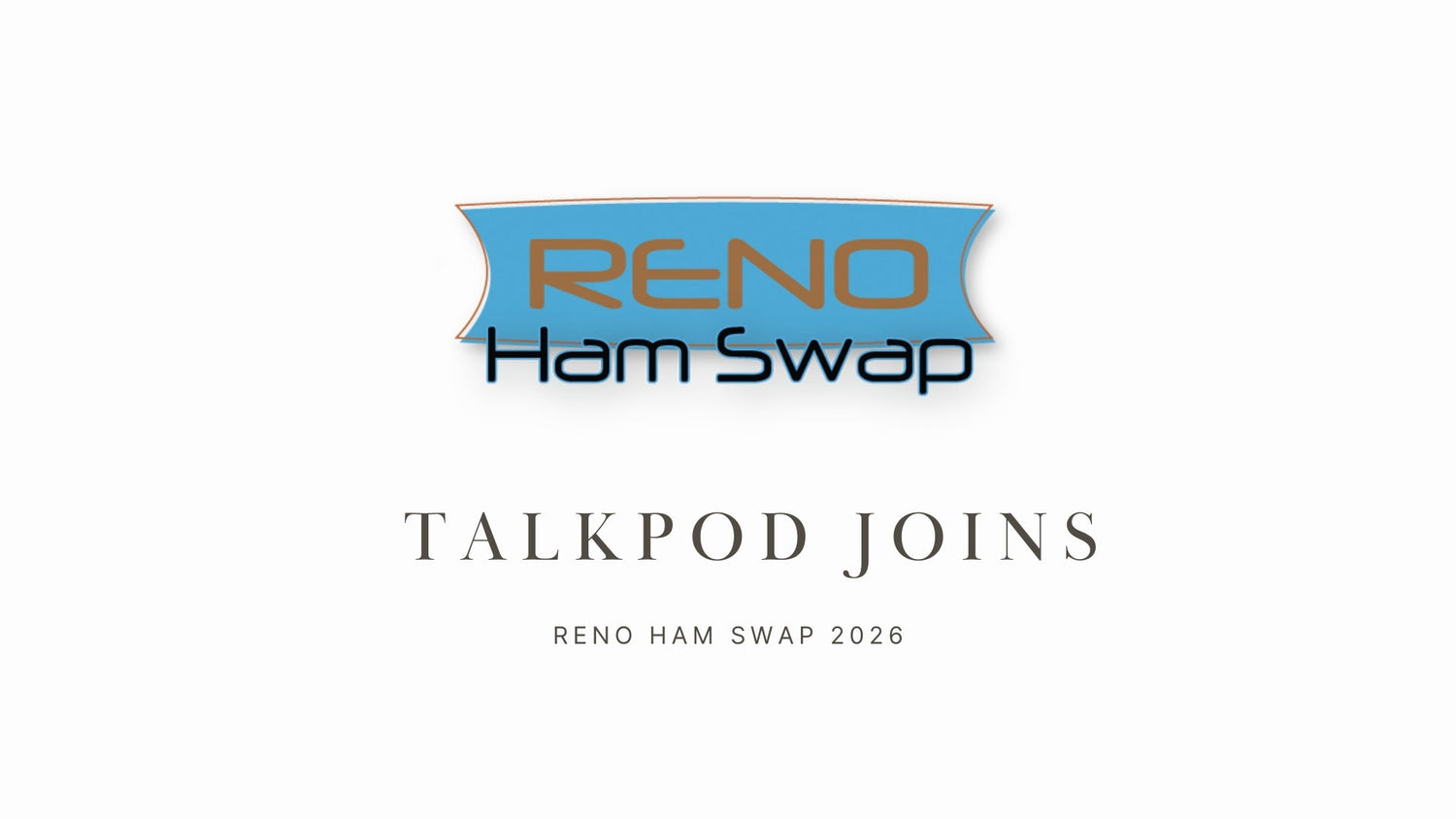Talkpod Joins Reno Ham Swap 2026: Bringing Practical Communication to the Field