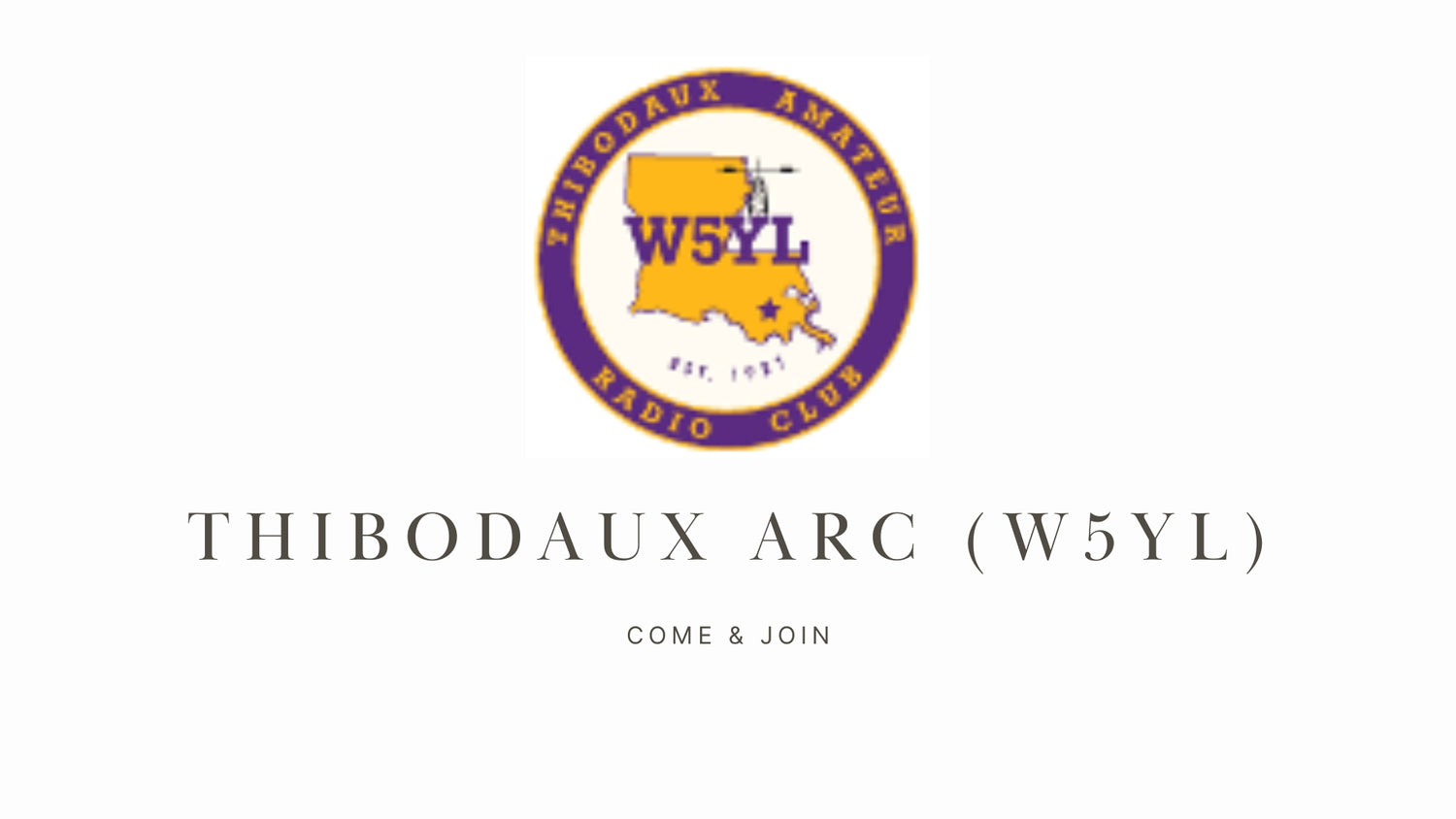 Explore the World of Ham Radio with the Thibodaux ARC (W5YL)!