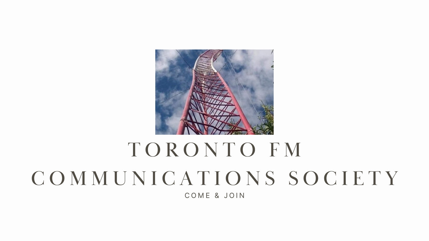 Explore Communication Possibilities with the Toronto FM Communications Society (TFMCS)!