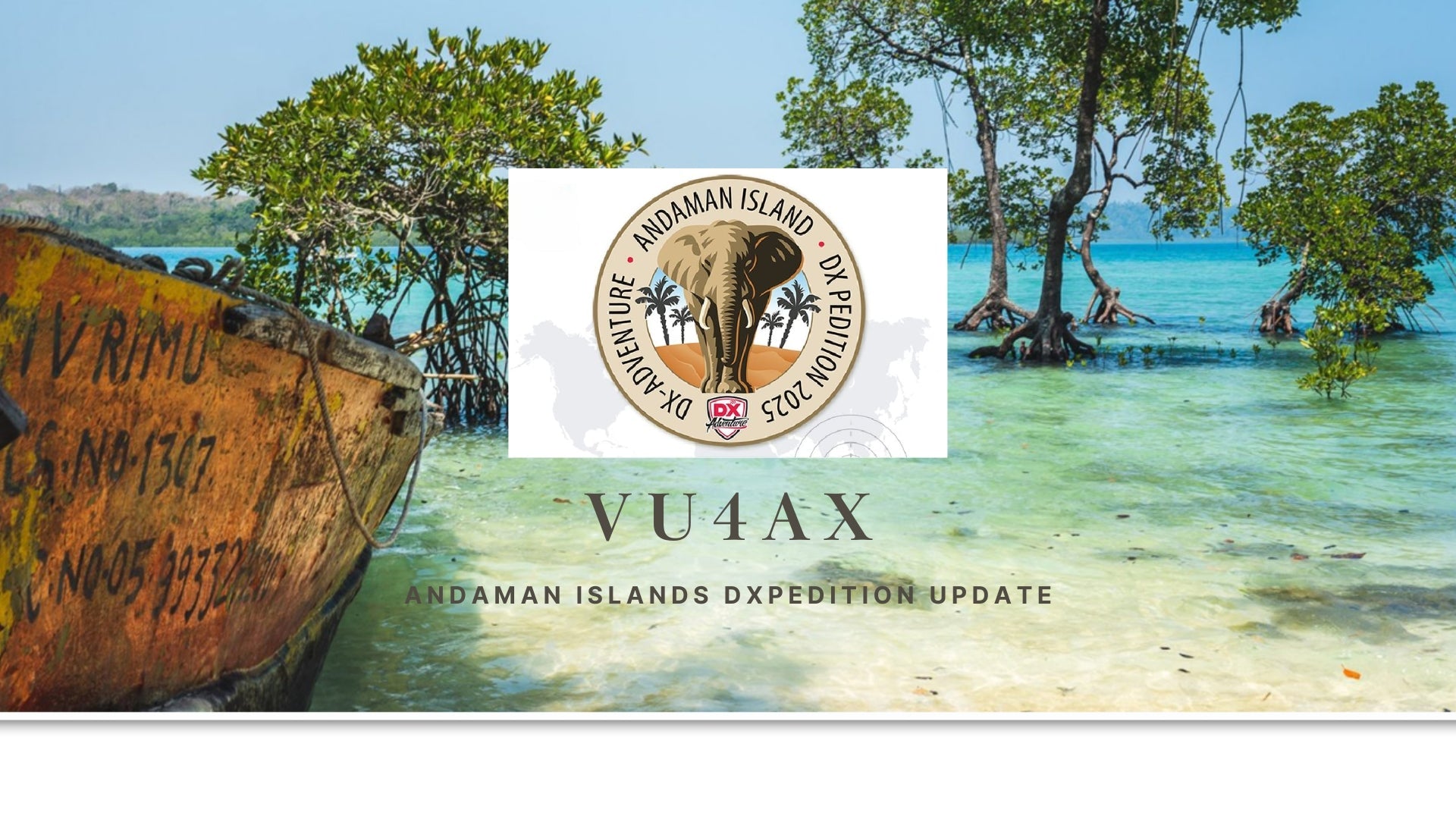 Repost：VU4AX – Andaman Islands DXpedition Update