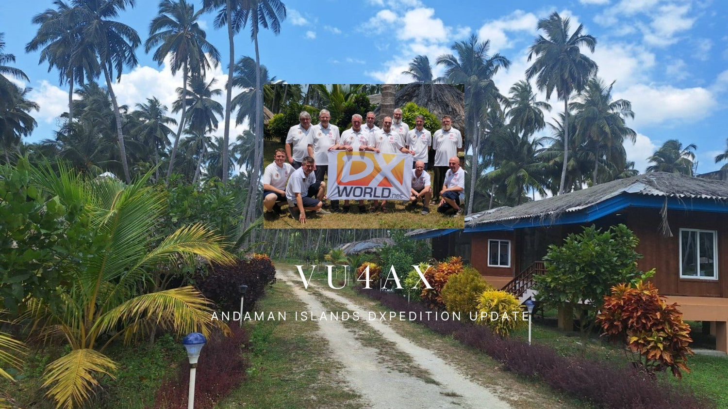 Repost: VU4AX – Andaman Islands DXpedition Update