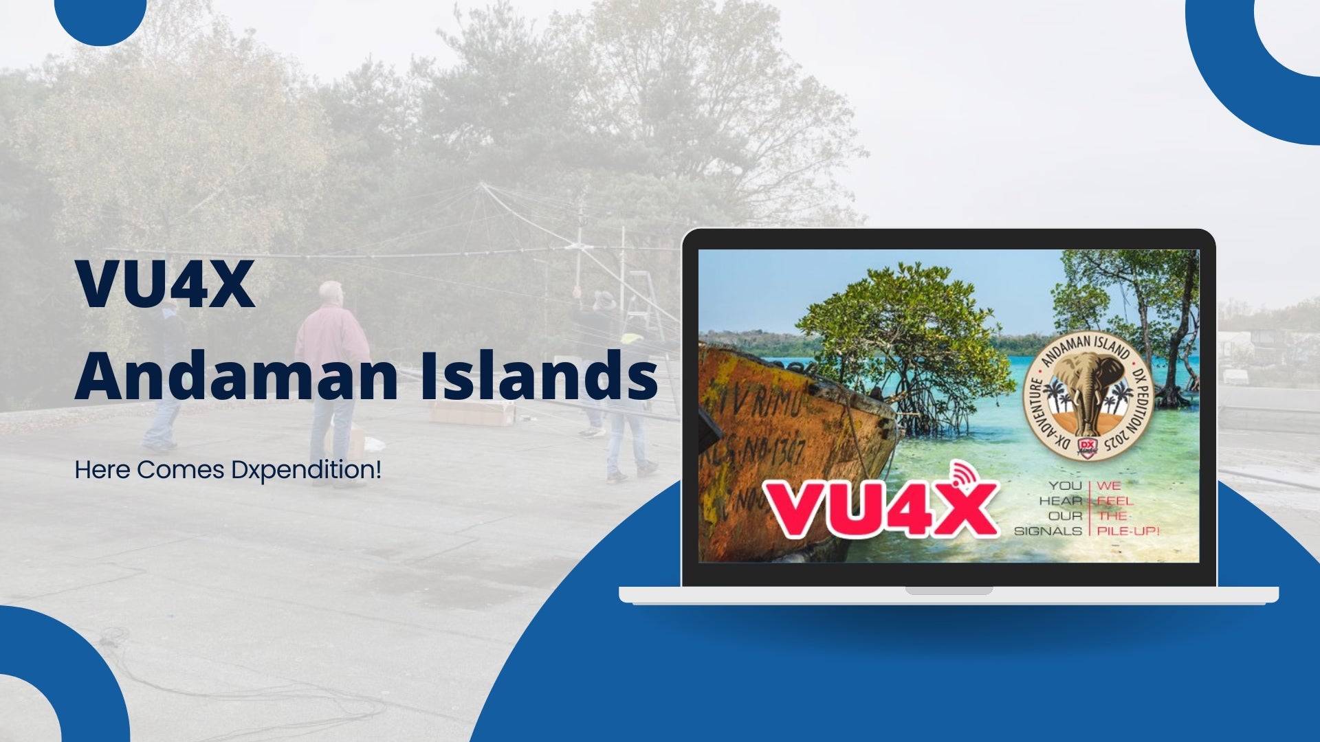 VU4X – Andaman Islands DXpedition Preparations