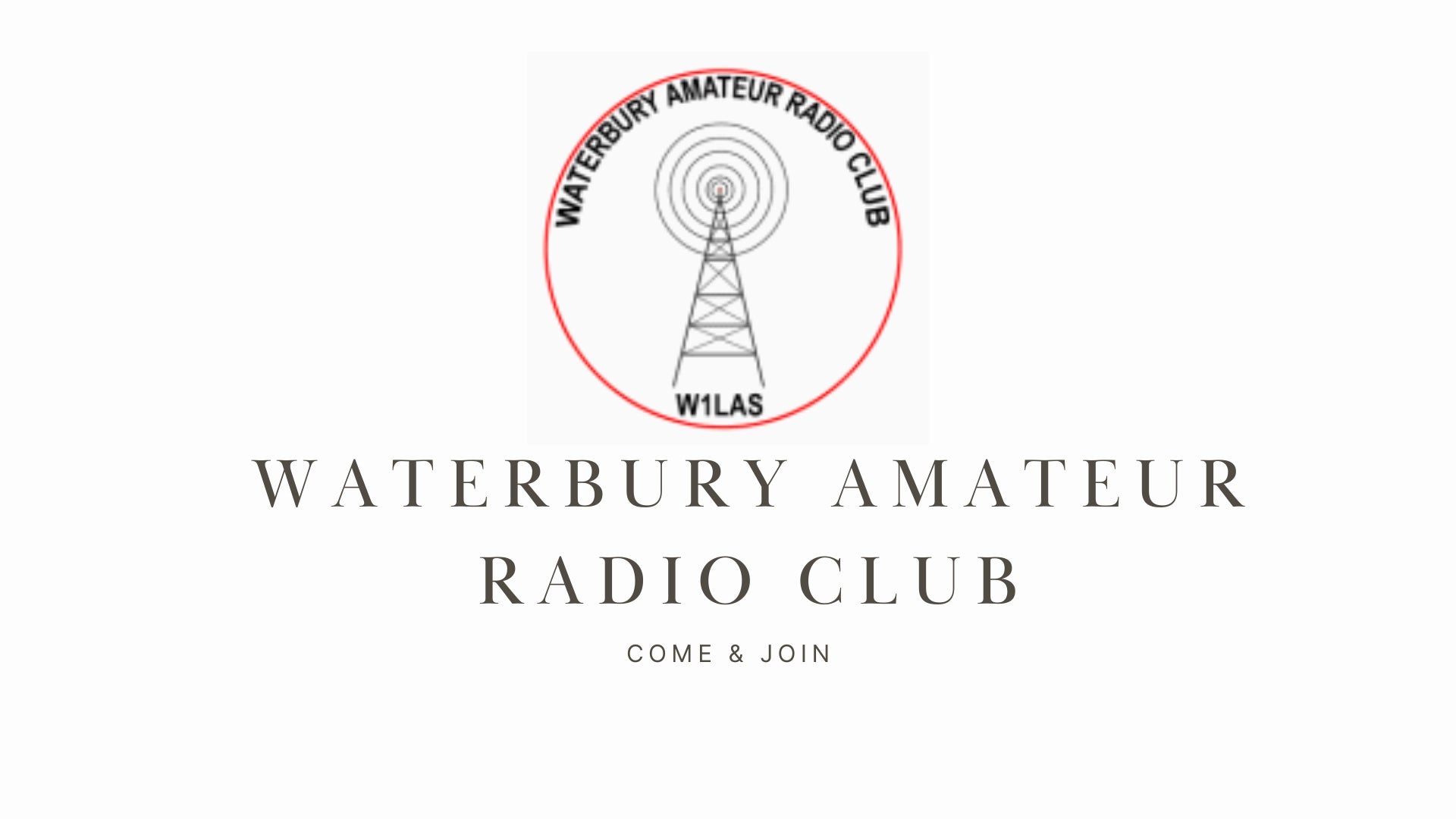 Explore Ham Radio with the WATERBURY AMATEUR RADIO CLUB (W1LAS)