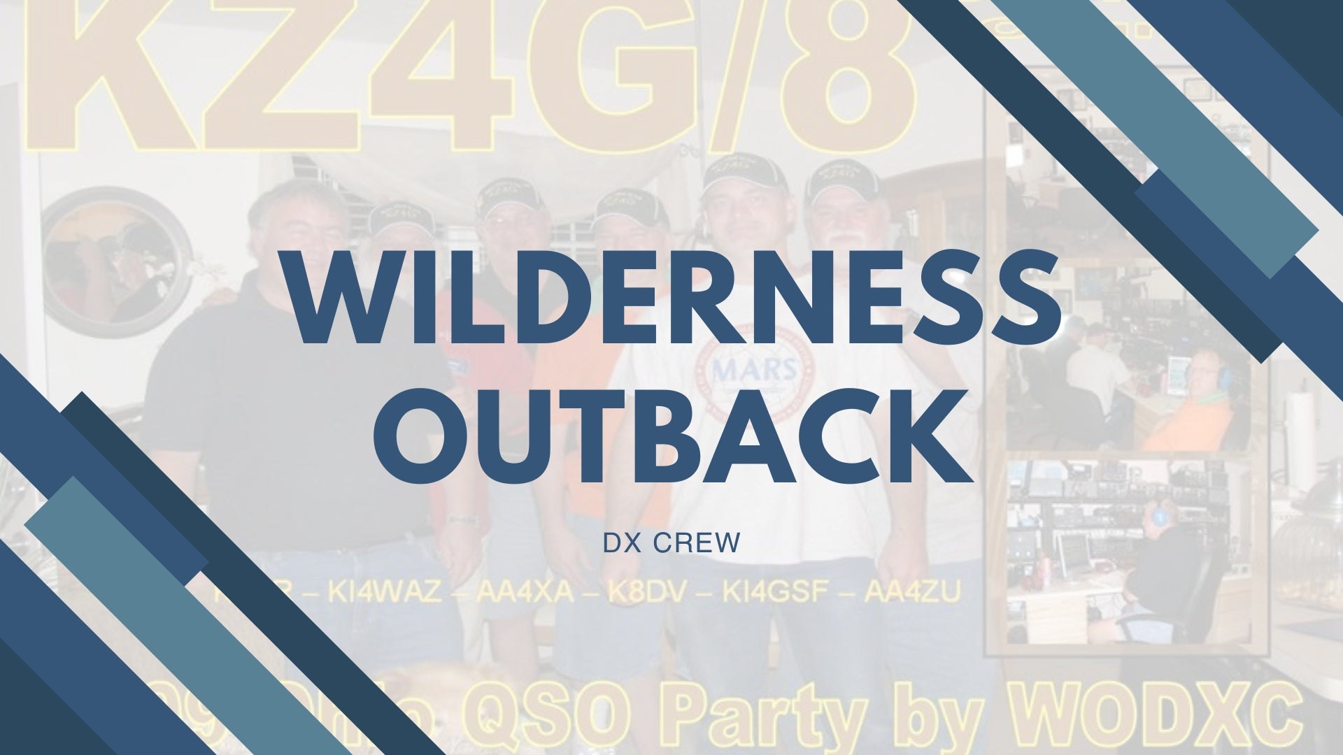 Wilderness Outback DX Crew: A Global Vision from the Wilderness