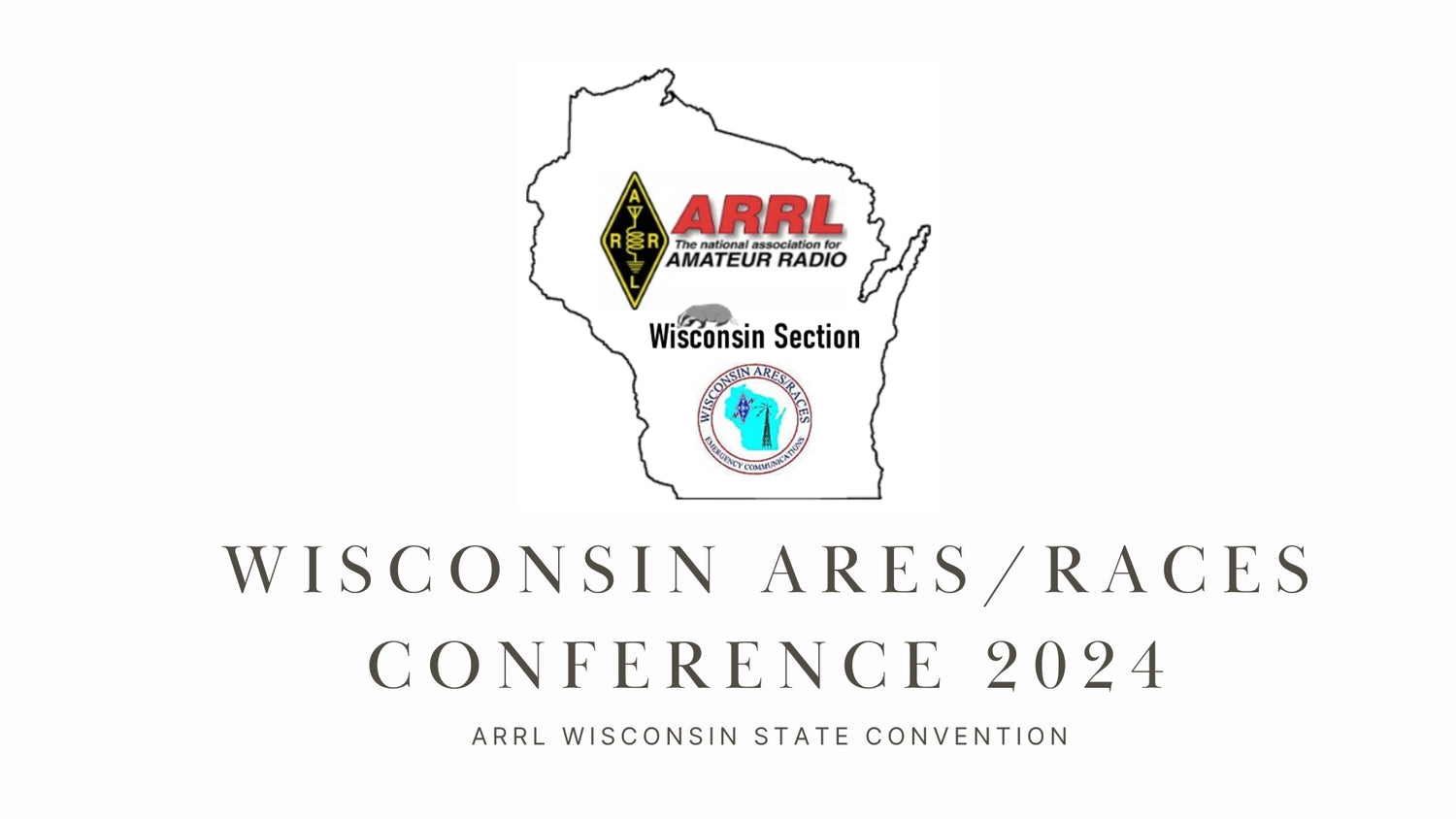 Wisconsin ARES/RACES Conference 2024, ARRL Wisconsin State Convention